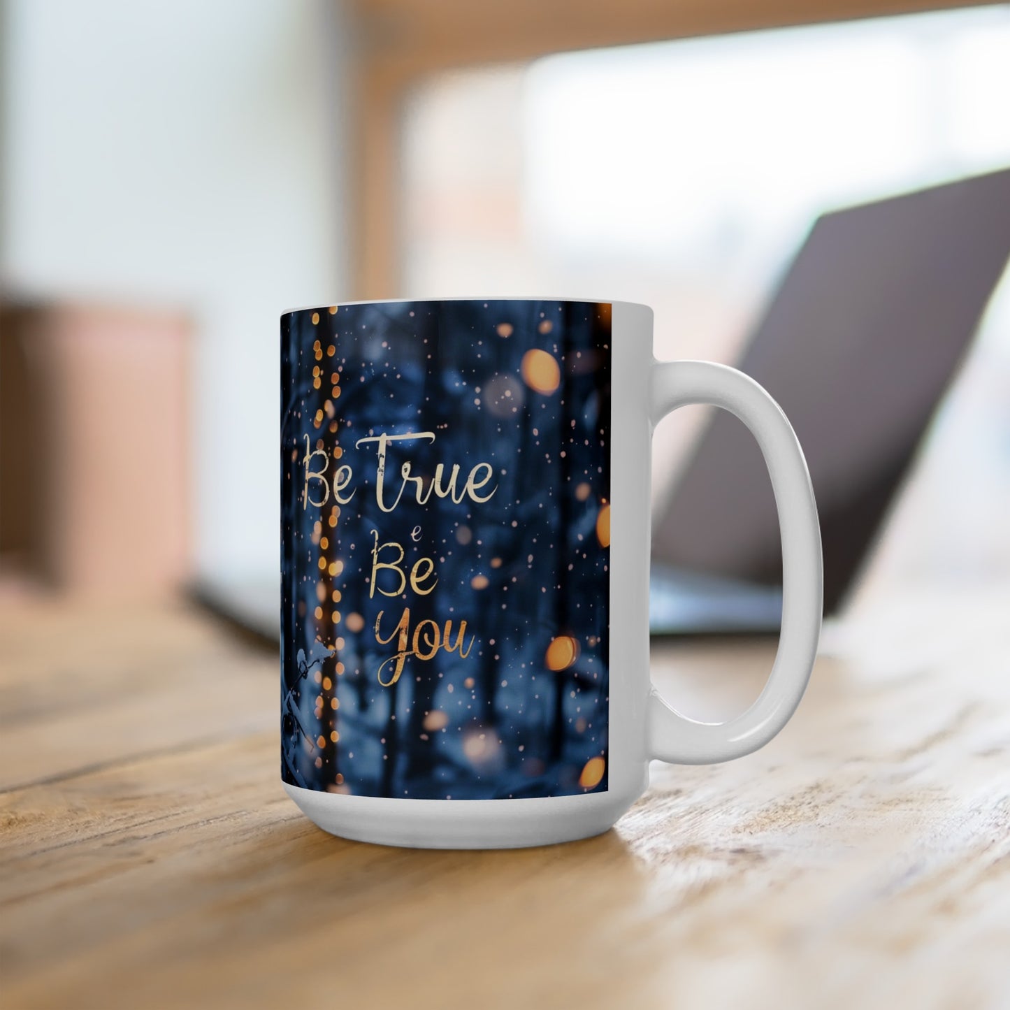 Ceramic Mug, (11oz, 15oz) - Be true be you