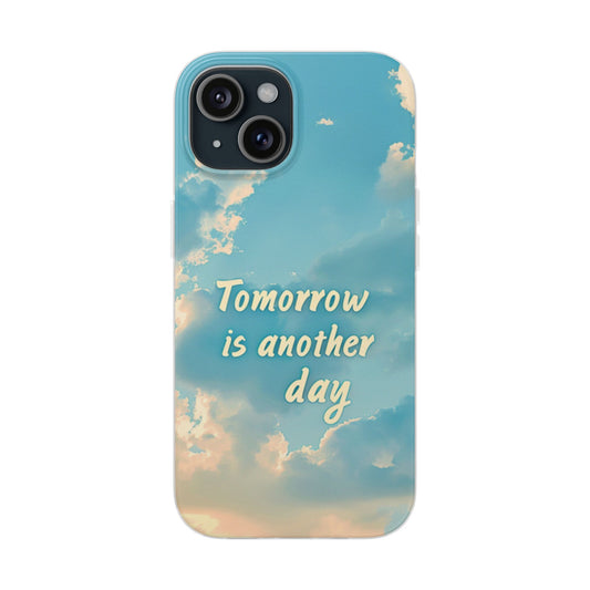 Flexi Cases - Tomorrow is another day