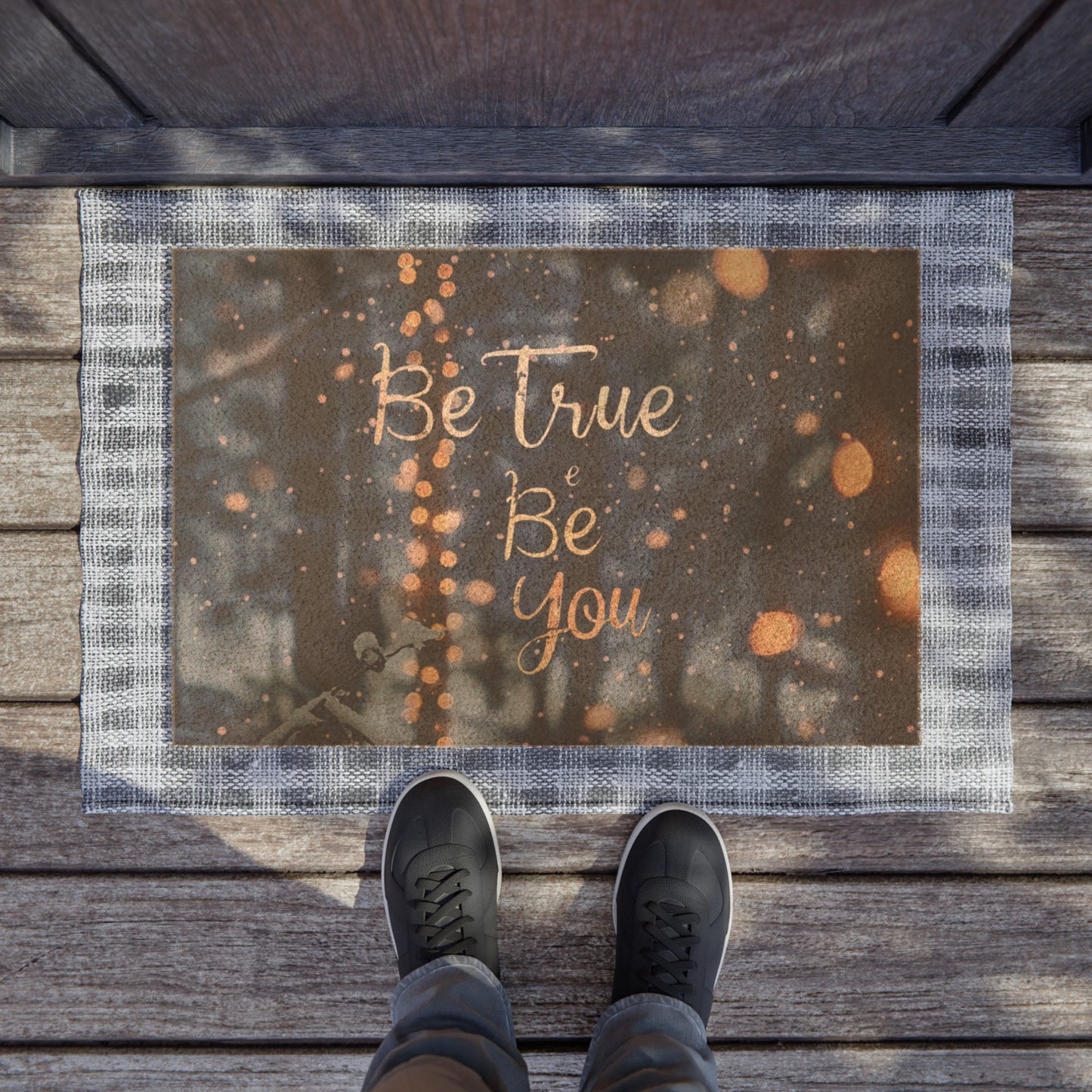 Doormat - Be true be you