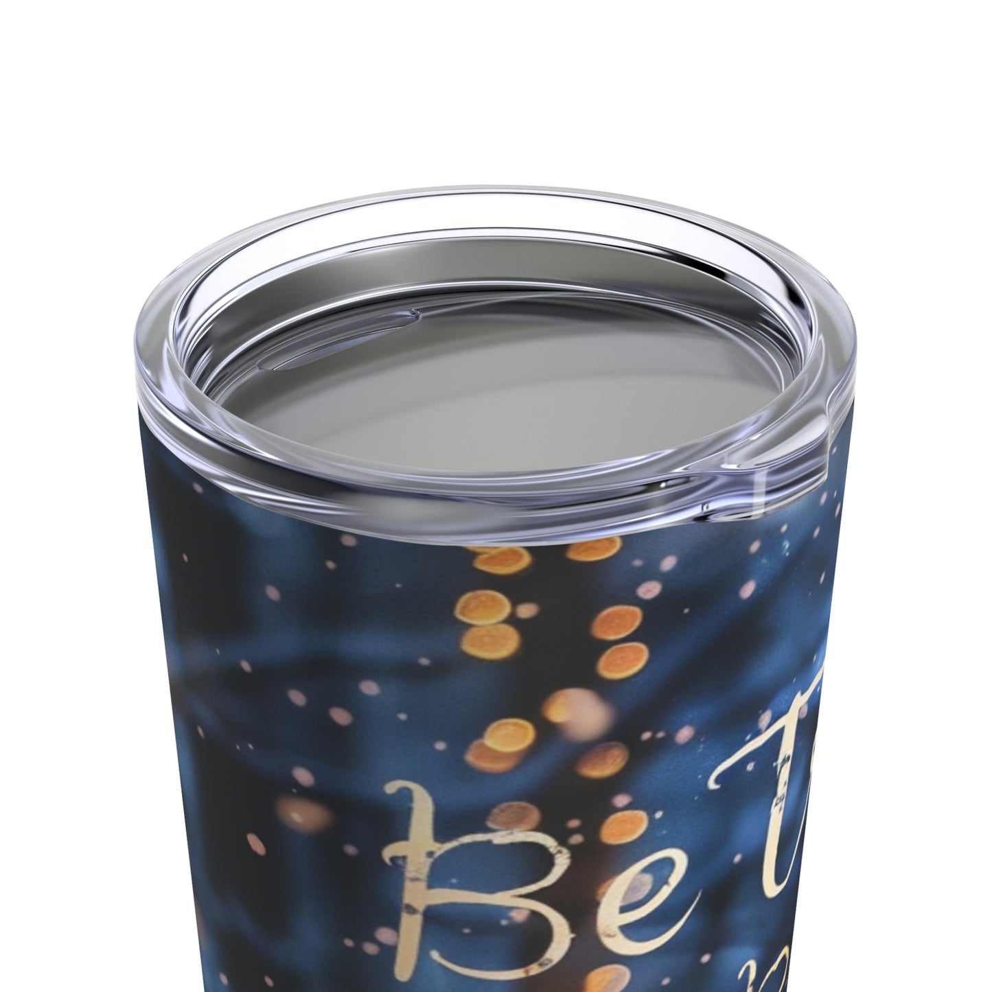 Tumbler 20oz - Be true be you