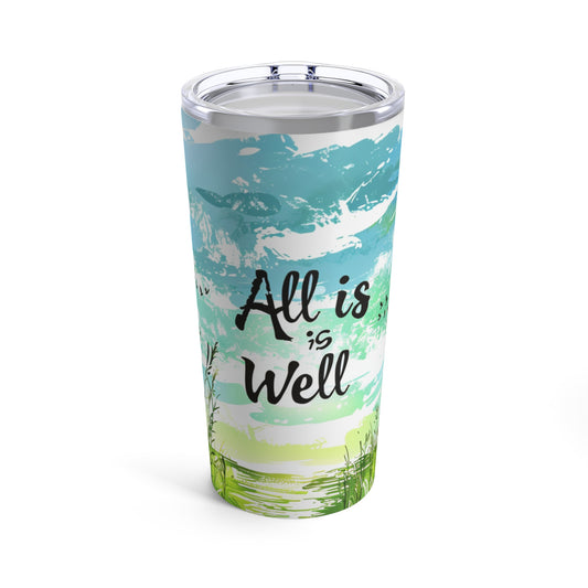 Tumbler 20oz - All is well