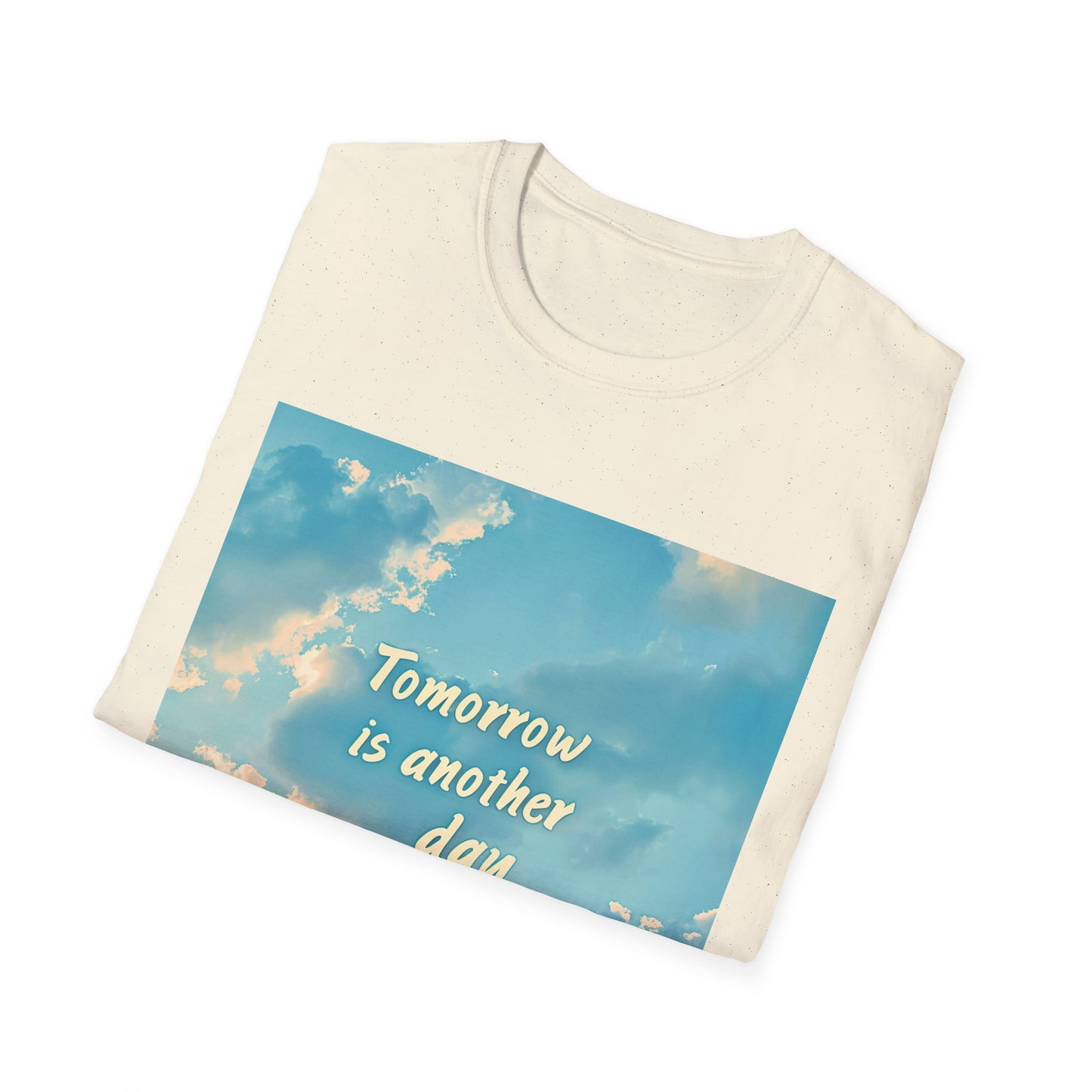 Unisex Softstyle T-Shirt - Tomorrow is another day