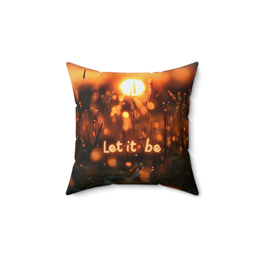 Spun Polyester Square Pillow - Let it be