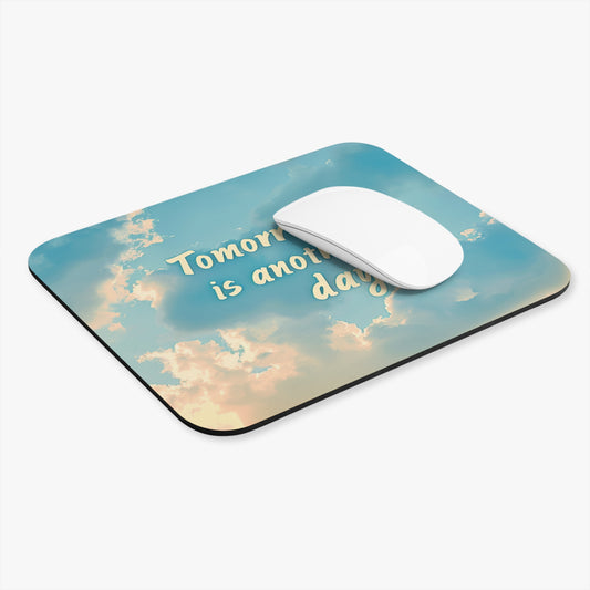 Mouse Pad (Rectangle) - Tomorrow is another day