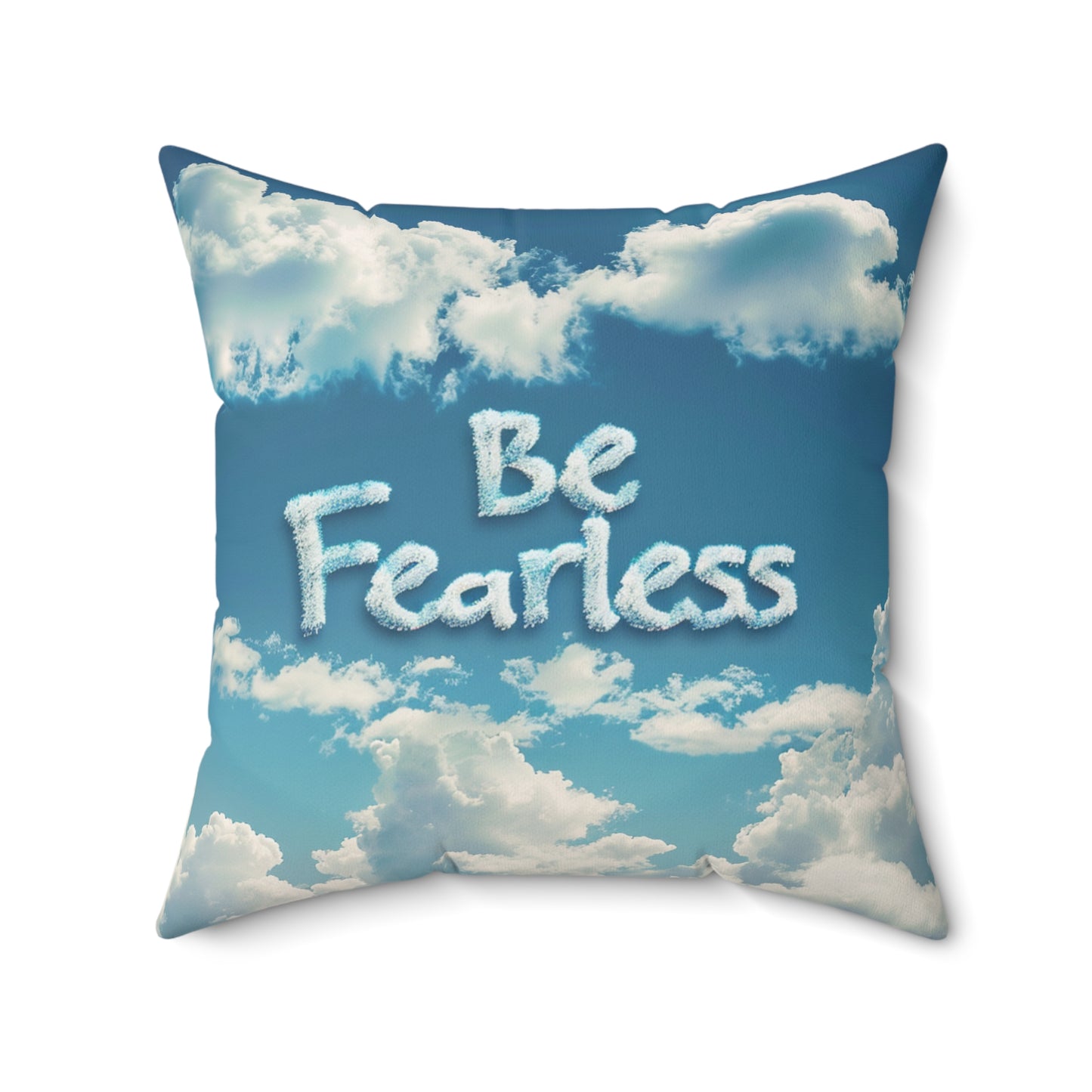 Spun Polyester Square Pillow - Be Fearless