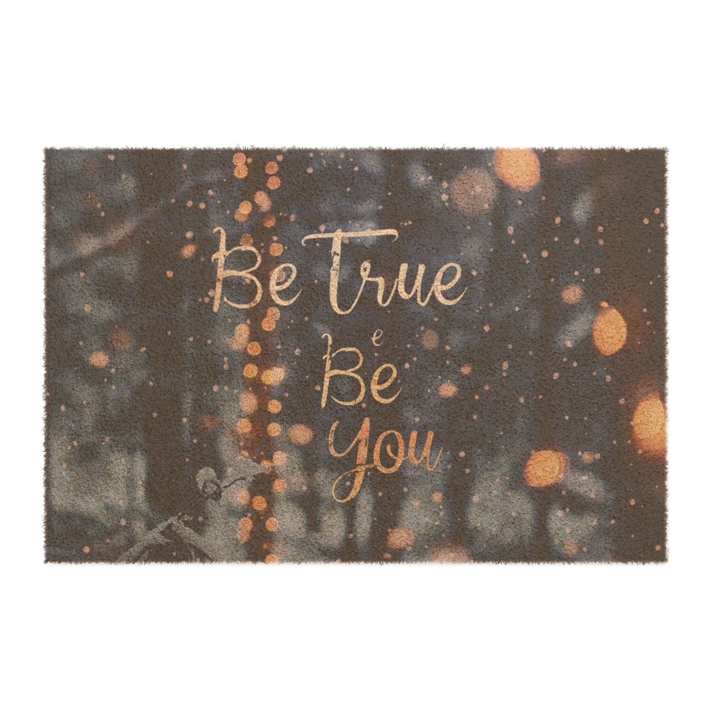 Doormat - Be true be you