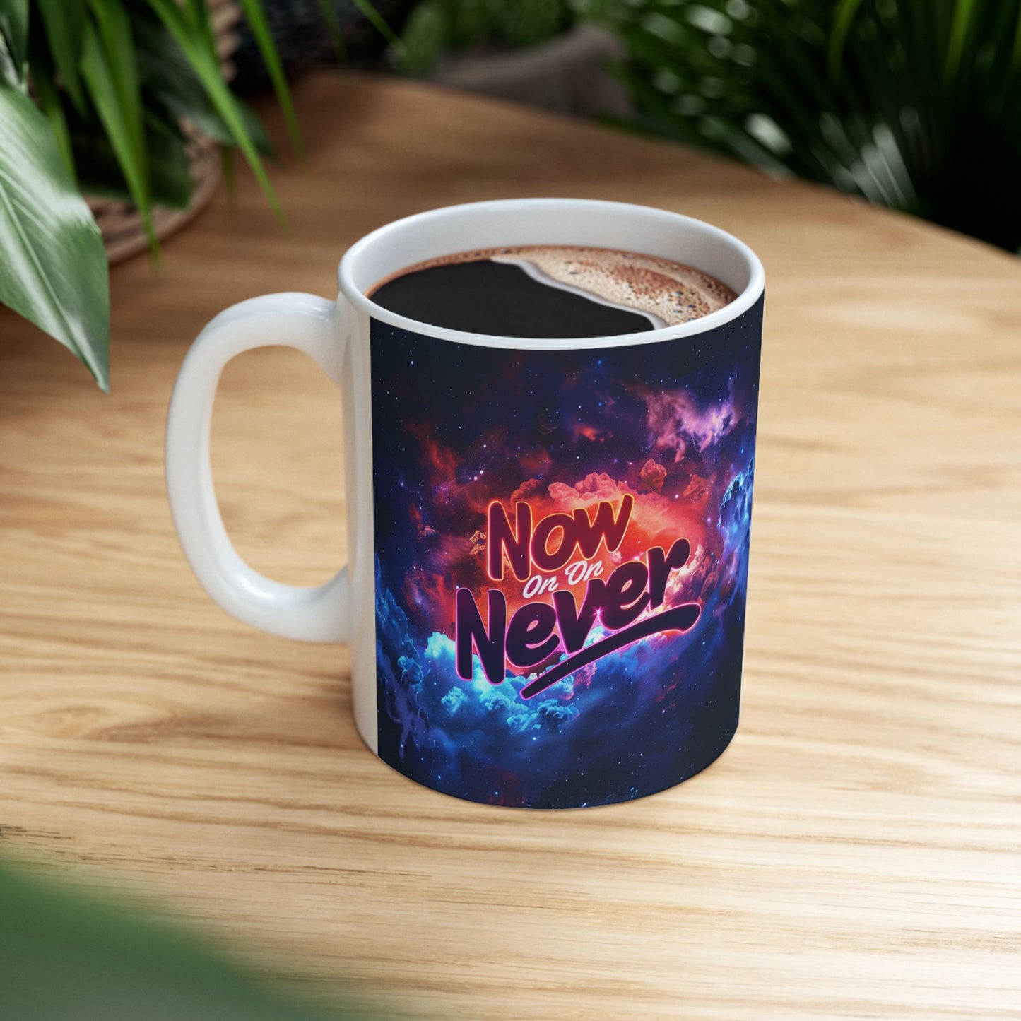 Ceramic Mug, (11oz, 15oz) - Now Or Never