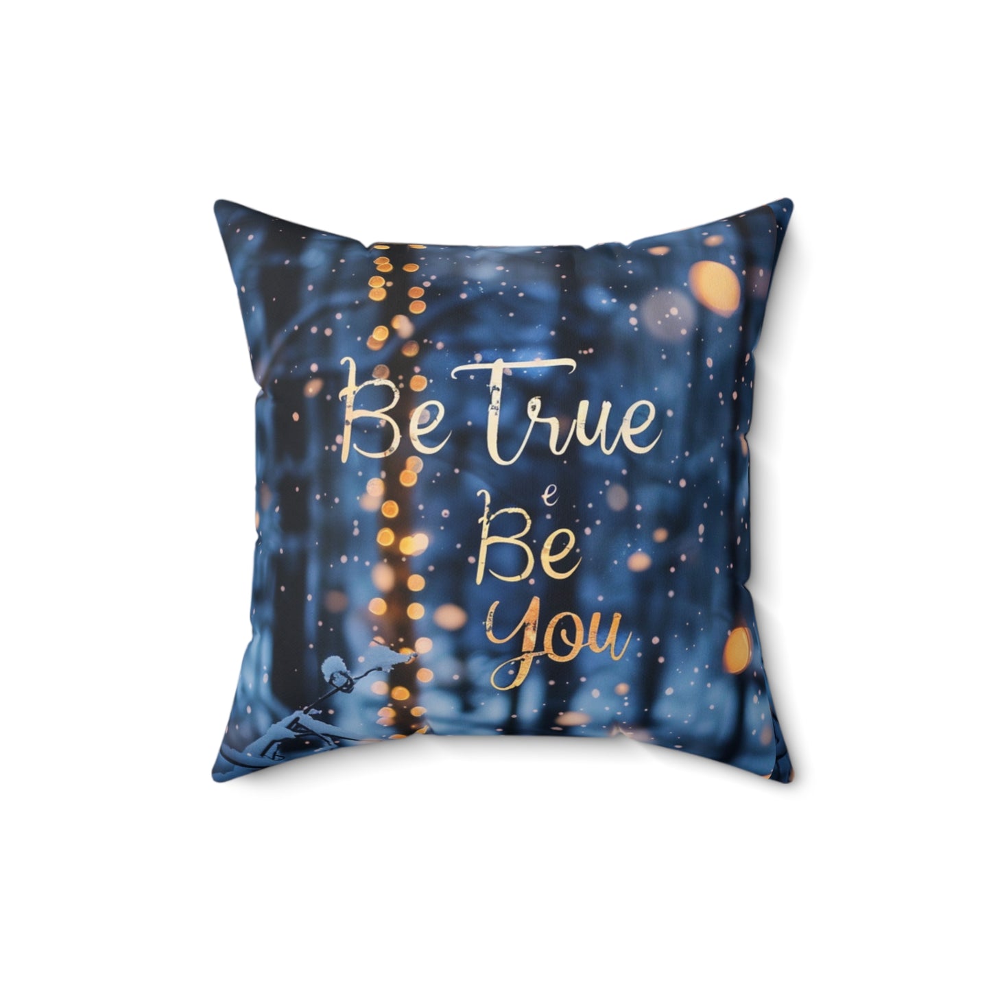 Spun Polyester Square Pillow - Be true be you