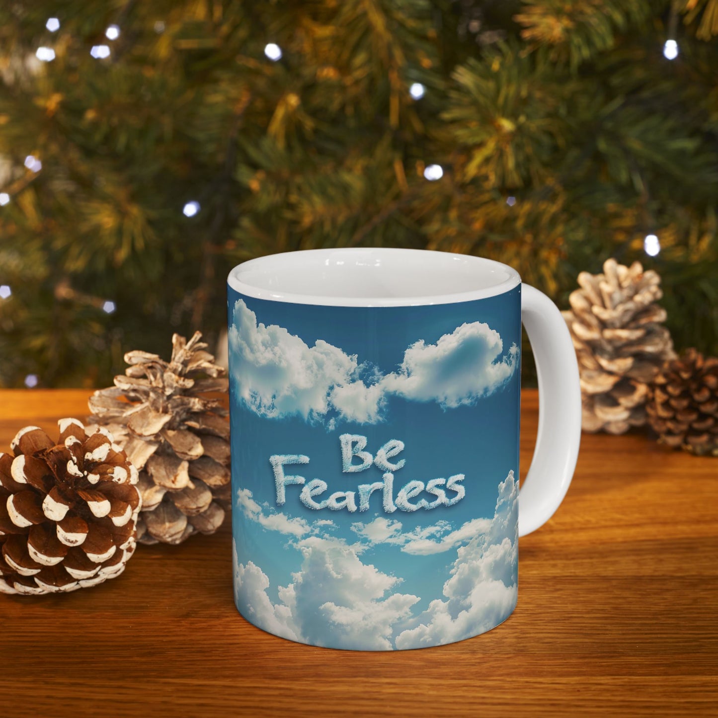 Ceramic Mug, (11oz, 15oz) - Be Fearless