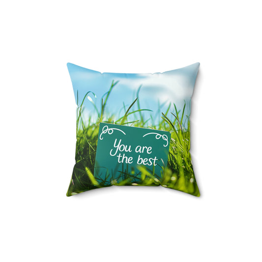 Spun Polyester Square Pillow - You are the best 2