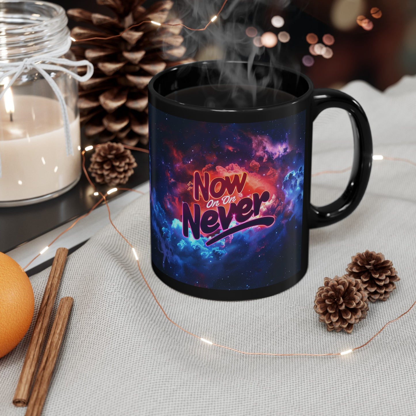 Black Mug (11oz, 15oz) - Now Or Never