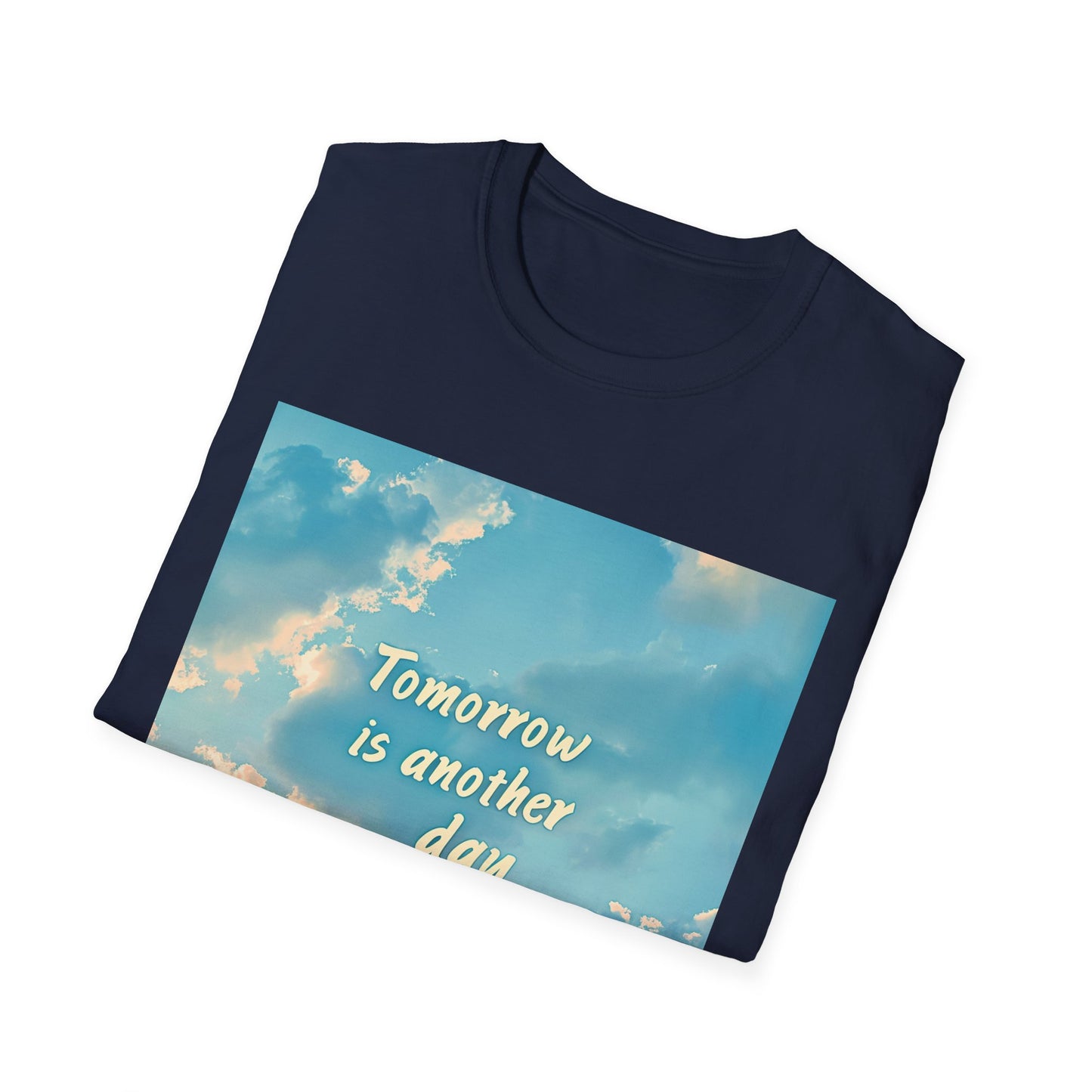 Unisex Softstyle T-Shirt - Tomorrow is another day