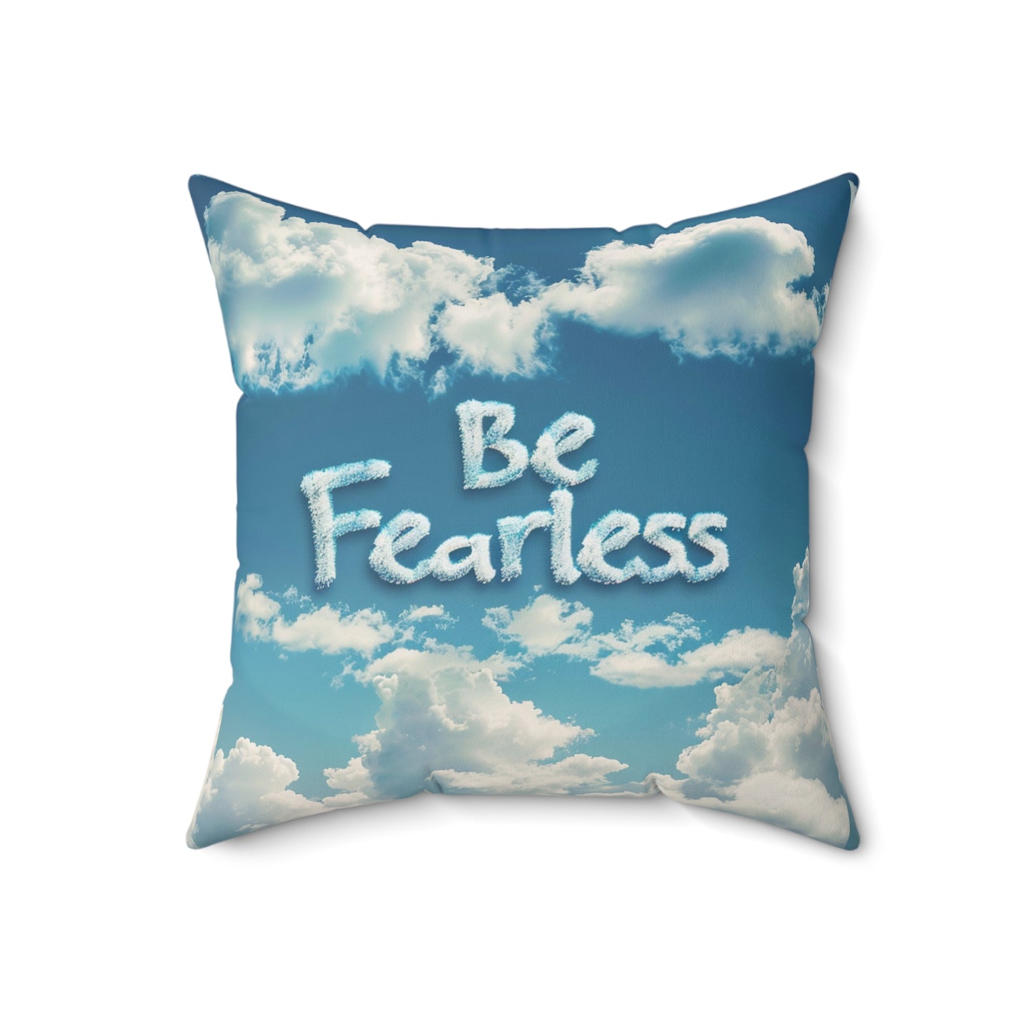 Spun Polyester Square Pillow - Be Fearless