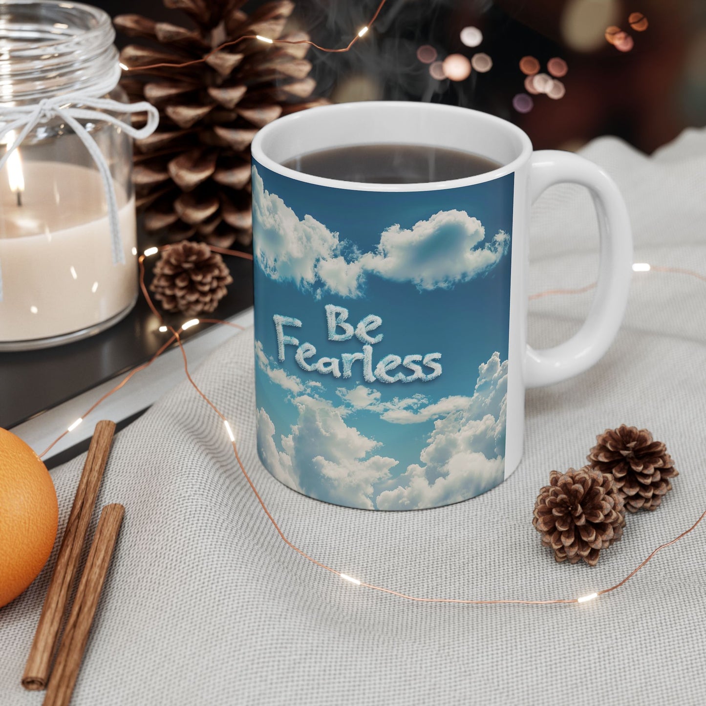 Ceramic Mug, (11oz, 15oz) - Be Fearless