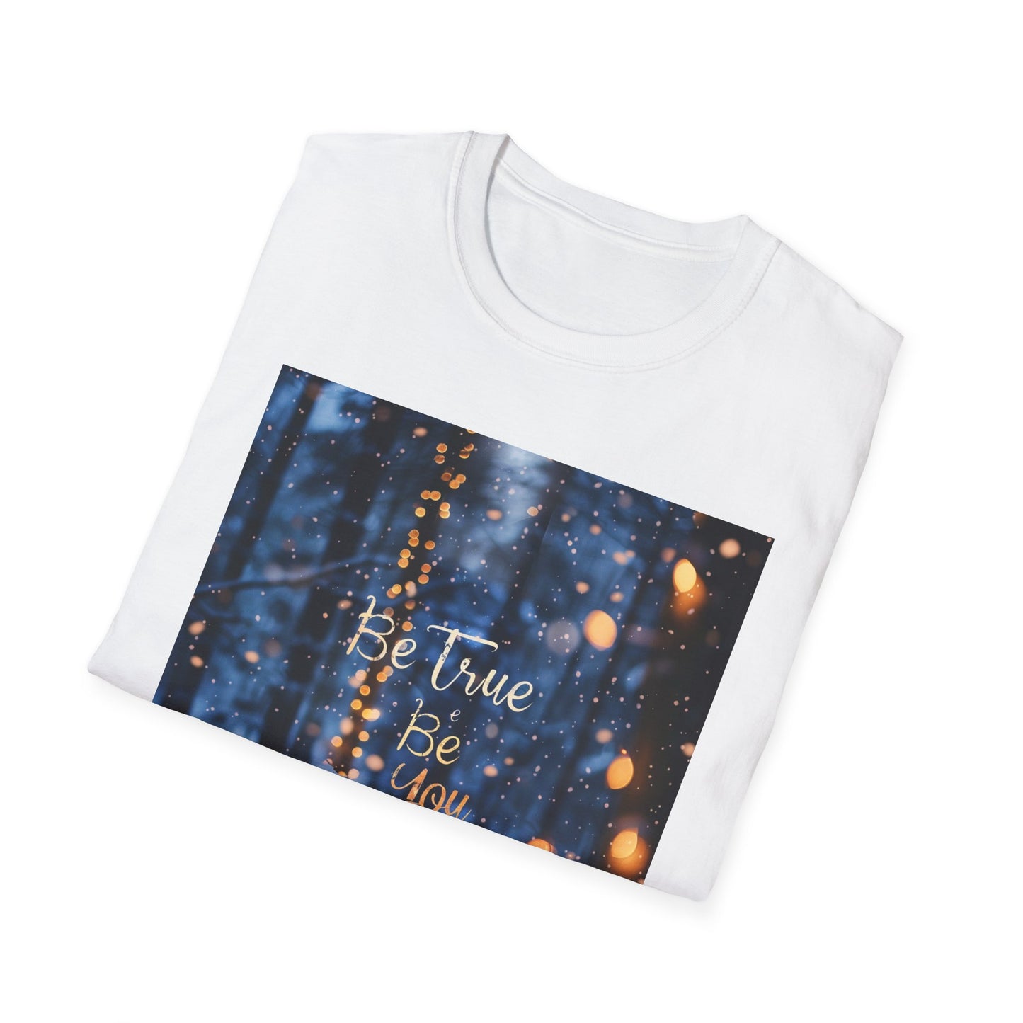 Unisex Softstyle T-Shirt - Be true be you